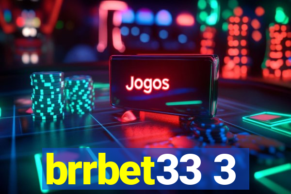 brrbet33 3